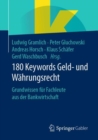 Image for 180 Keywords Geld- und Wahrungsrecht