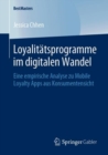 Image for Loyalitatsprogramme im digitalen Wandel : Eine empirische Analyse zu Mobile Loyalty Apps aus Konsumentensicht