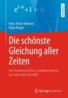 Image for Die Schonste Gleichung Aller Zeiten: Von Mathematischen Grundkenntnissen Zur Eulerschen Identitat