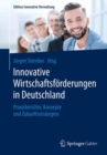 Image for Innovative Wirtschaftsförderungen in Deutschland: Praxisberichte, Konzepte Und Zukunftsstrategien