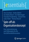 Image for Spin-off als Organisationskonzept: Eine Systematisierung und Fallbeispiele fur die Geschaftsmodellinnovation