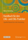 Image for Handbuch fur den LNG- und CNG-Praktiker : Liquefied Natural Gas in der Anwendung