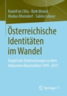 Image for Osterreichische Identitaten im Wandel : Empirische Untersuchungen zu ihrer diskursiven Konstruktion 1995-2015