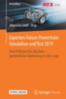 Image for Experten-Forum Powertrain: Simulation und Test 2019 : Vom Prufstand bis Big Data - ganzheitliche Validierung-in-the-Loop