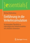 Image for Einfuhrung in die Verkehrssimulation : Ein kompakter Uberblick zu mikroskopischen Verkehrsmodellen mit zellularen Automaten