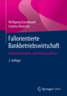 Image for Fallorientierte Bankbetriebswirtschaft: Lehrbuch Fur Bank- Und Finanzkaufleute