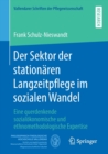 Image for Der Sektor der stationaren Langzeitpflege im sozialen Wandel