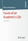 Image for Facets of an Academic&#39;s Life : A Memoir