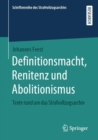 Image for Definitionsmacht, Renitenz und Abolitionismus : Texte rund um das Strafvollzugsarchiv