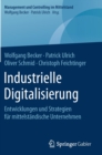 Image for Industrielle Digitalisierung : Entwicklungen und Strategien fur mittelstandische Unternehmen
