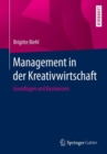 Image for Management in Der Kreativwirtschaft: Grundlagen Und Basiswissen