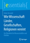 Image for Wie Wissenschaft Lander, Gesellschaften, Religionen vereint