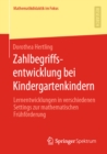 Image for Zahlbegriffsentwicklung Bei Kindergartenkindern: Lernentwicklungen in Verschiedenen Settings Zur Mathematischen Frühförderung