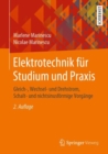 Image for Elektrotechnik fur Studium und Praxis : Gleich-, Wechsel- und Drehstrom, Schalt- und nichtsinusformige Vorgange