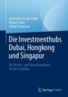Image for Die Investmenthubs Dubai, Hongkong und Singapur: Das Rechts- und Steuerhandbuch fur den Praktiker