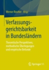 Image for Verfassungsgerichtsbarkeit in Bundeslandern: Theoretische Perspektiven, methodische Uberlegungen und empirische Befunde