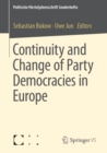 Image for Continuity and Change of Party Democracies in Europe