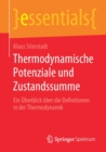 Image for Thermodynamische Potenziale und Zustandssumme : Ein Uberblick uber die Definitionen in der Thermodynamik