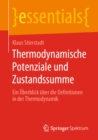 Image for Thermodynamische Potenziale und Zustandssumme: Ein Uberblick uber die Definitionen in der Thermodynamik