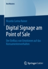 Image for Digital Signage am Point of Sale : Der Einfluss von Emotionen auf das Konsumentenverhalten