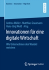 Image for Innovationen Für Eine Digitale Wirtschaft: Wie Unternehmen Den Wandel Meistern