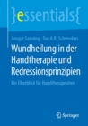 Image for Wundheilung in der Handtherapie und Redressionsprinzipien : Ein Uberblick fur Handtherapeuten