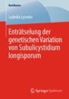 Image for Entratselung der genetischen Variation von Subulicystidium longisporum