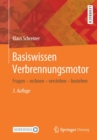 Image for Basiswissen Verbrennungsmotor : Fragen - rechnen - verstehen - bestehen