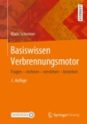 Image for Basiswissen Verbrennungsmotor: Fragen - Rechnen - Verstehen - Bestehen