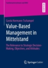 Image for Value-based Management in Mittelstand: The Relevance to Strategic Decision-making, Objectives, and Attitudes