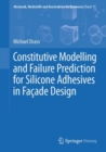 Image for Constitutive Modelling and Failure Prediction for Silicone Adhesives in Facade Design