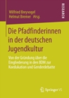 Image for Die Pfadfinderinnen in der deutschen Jugendkultur