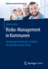 Image for Risiko-Management in Kommunen: Handlungsorientierter Leitfaden Für Die Kommunale Praxis