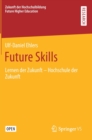 Image for Future Skills : Lernen der Zukunft - Hochschule der Zukunft