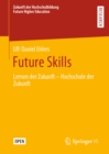Image for Future Skills: Lernen Der Zukunft - Hochschule Der Zukunft