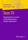 Image for Teen TV : Reprasentationen, Lesarten und Produktionsweisen aktueller Jugendserien