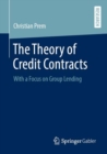 Image for The Theory of Credit Contracts: With a Focus on Group Lending