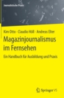 Image for Magazinjournalismus im Fernsehen : Ein Handbuch fur Ausbildung und Praxis