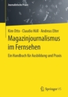 Image for Magazinjournalismus Im Fernsehen: Ein Handbuch Fur Ausbildung Und Praxis