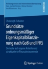 Image for Grundsatze ordnungsmaßiger Eigenkapitalbilanzierung nach GoB und IFRS : Derivate auf eigene Anteile und strukturierte Finanzinstrumente
