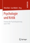 Image for Psychologie und Kritik: Formen der Psychologisierung nach 1945