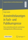 Image for Arzneimittelanzeigen in Fach- Und Publikumspresse: Eine Systemtheoretische Und Textsortenlinguistische Differenzierung