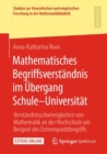Image for Mathematisches Begriffsverstandnis im Ubergang Schule–Universitat