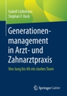 Image for Generationenmanagement in Arzt- und Zahnarztpraxis
