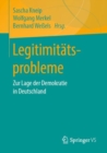 Image for Legitimitätsprobleme: Zur Lage Der Demokratie in Deutschland