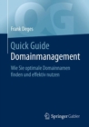 Image for Quick Guide Domainmanagement: Wie Sie Optimale Domainnamen Finden Und Effektiv Nutzen