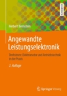 Image for Angewandte Leistungselektronik: Drehstrom: Elektromotor Und Antriebstechnik in Der Praxis