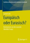 Image for Europäisch Oder Eurasisch?: Kontroversen Um Die Russische Identität. Essays
