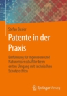 Image for Patente in Der Praxis: Einführung Für Ingenieure Und Naturwissenschaftler Beim Ersten Umgang Mit Technischen Schutzrechten