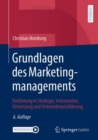 Image for Grundlagen Des Marketingmanagements: Einfuhrung in Strategie, Instrumente, Umsetzung Und Unternehmensfuhrung